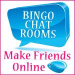 Make new friends when you bingo Make new friends when you bingo