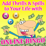 Add Thrills and Spills to Your Life with Online Bingo Add Thrills and Spills to Your Life with Online Bingo