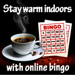 Stay warm indoors with online bingo Stay warm indoors with online bingo